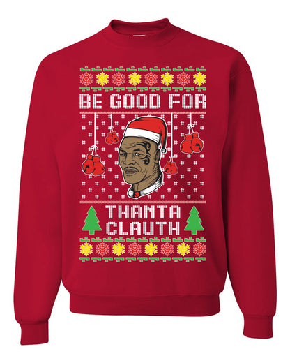 Graphic Unisex Ugly Christmas Crewneck Sweater Sweatshirt "Be Good for Thanta Clauth" Mike Tyson Ugly Christmas Sweater Unisex Crewneck Sweatshirt