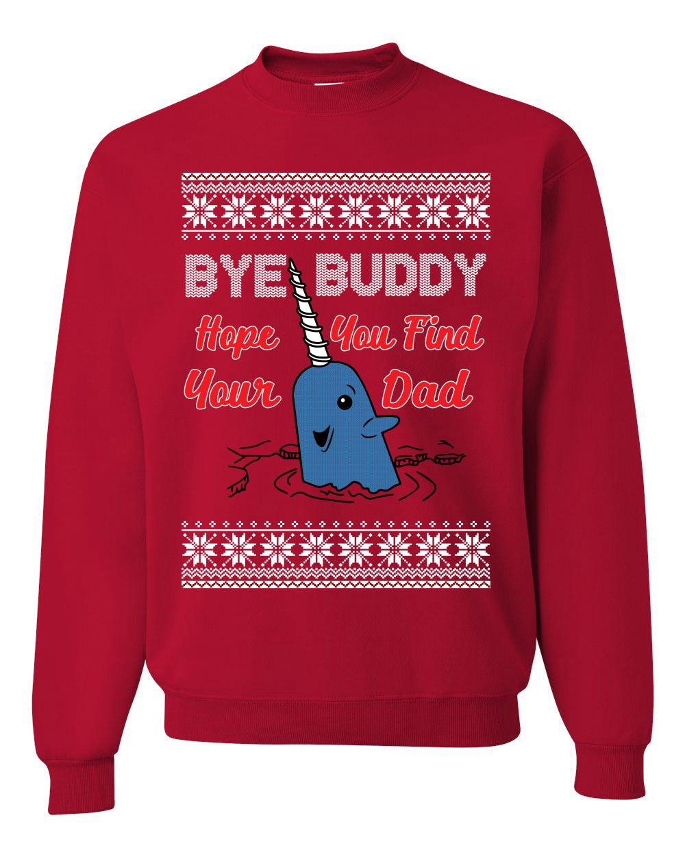 Narwhal Hope You Find Your Dad Quote, Christmas Gifts, Funny Xmas Gift Idea, Ugly Christmas Sweater Unisex Crewneck Sweatshirt