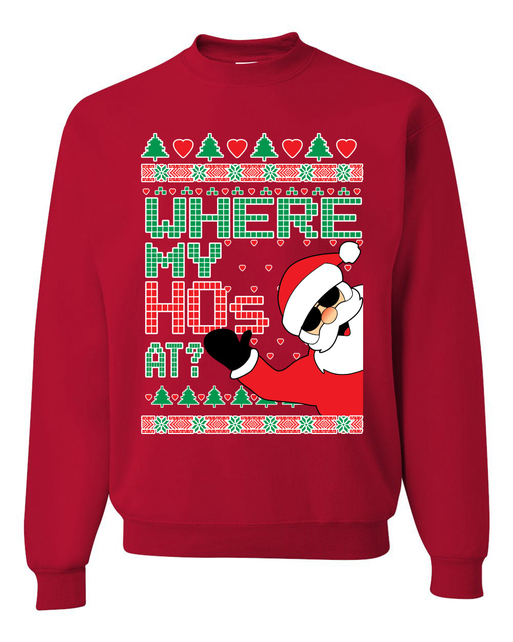 Women's Ugly Sweater for Christmas Long Sleeve Shirt "Santa Where My Hos At?" Ugly Christmas Sweater Unisex Crewneck Sweatshirt