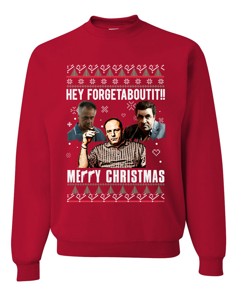 Hey Forgetabout Mery Christmas, Christmas Gifts, Funny Xmas Gift Idea, Ugly Christmas Sweater Unisex Crewneck Sweatshirt