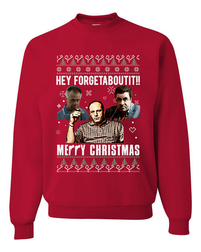 Hey Forgetabout Mery Christmas, Christmas Gifts, Funny Xmas Gift Idea, Ugly Christmas Sweater Unisex Crewneck Sweatshirt