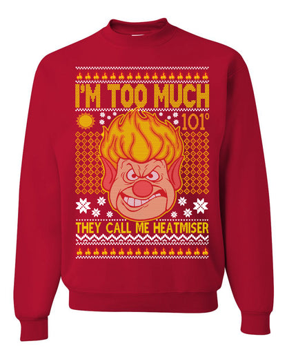 Unisex Graphic Ugly Xmas Graphic Crewneck Sweater They Call Me Heatmeiser I'm Too Much Merry Sweatshirt Ugly Christmas Sweater Unisex Crewneck Sweatshirt
