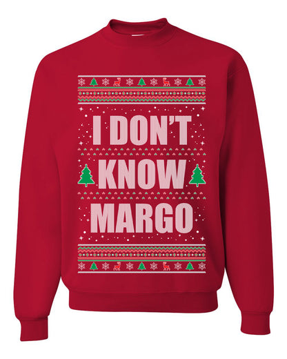 Premium Graphic Ugly Christmas Sweater Sweatshirt Hoodie, "I Don't Know Margo", Wild Bobby Ugly Christmas Sweater Unisex Crewneck Sweatshirt
