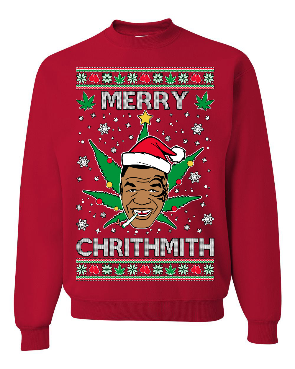 Ugly Unisex Crewneck Christmas Sweater Sweatshirt Tyson "Merry Chrithmith" Stoner Weed Pot Leaf Joint Ugly Christmas Sweater Unisex Crewneck Sweatshirt