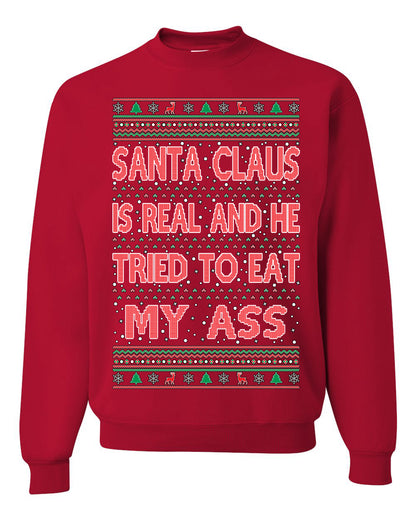 Funny Ugly Xmas Crewneck Sweatshirt Naughty Santa Claus Is Real Ugly Christmas Sweater Unisex Crewneck Sweatshirt