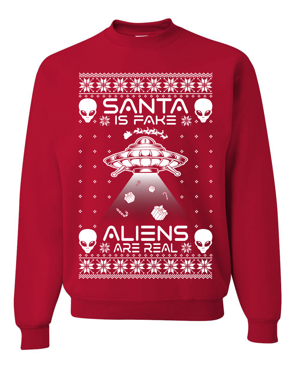 Santa Is Fake Aliens Are Real ,Christmas Gifts, Funny Xmas Gift Idea, Ugly Christmas Sweater Unisex Crewneck Sweatshirt