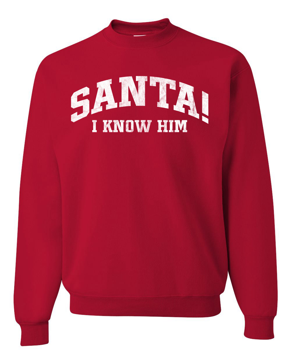 Vintage Movie Quote Santa! I Know Him, Christmas Gifts, Funny Xmas Gift Idea, Ugly Christmas Sweater Unisex Crewneck Sweatshirt