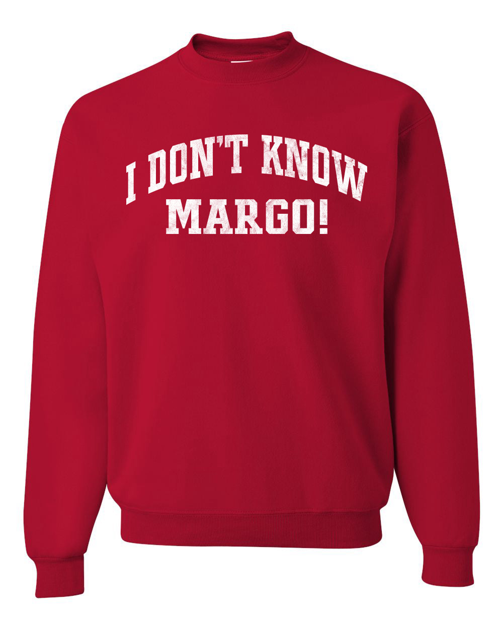 Vintage Movie Quote I Don't Know Margo!, Christmas Gifts, Funny Xmas Gift Idea, Ugly Christmas Sweater Unisex Crewneck Sweatshirt