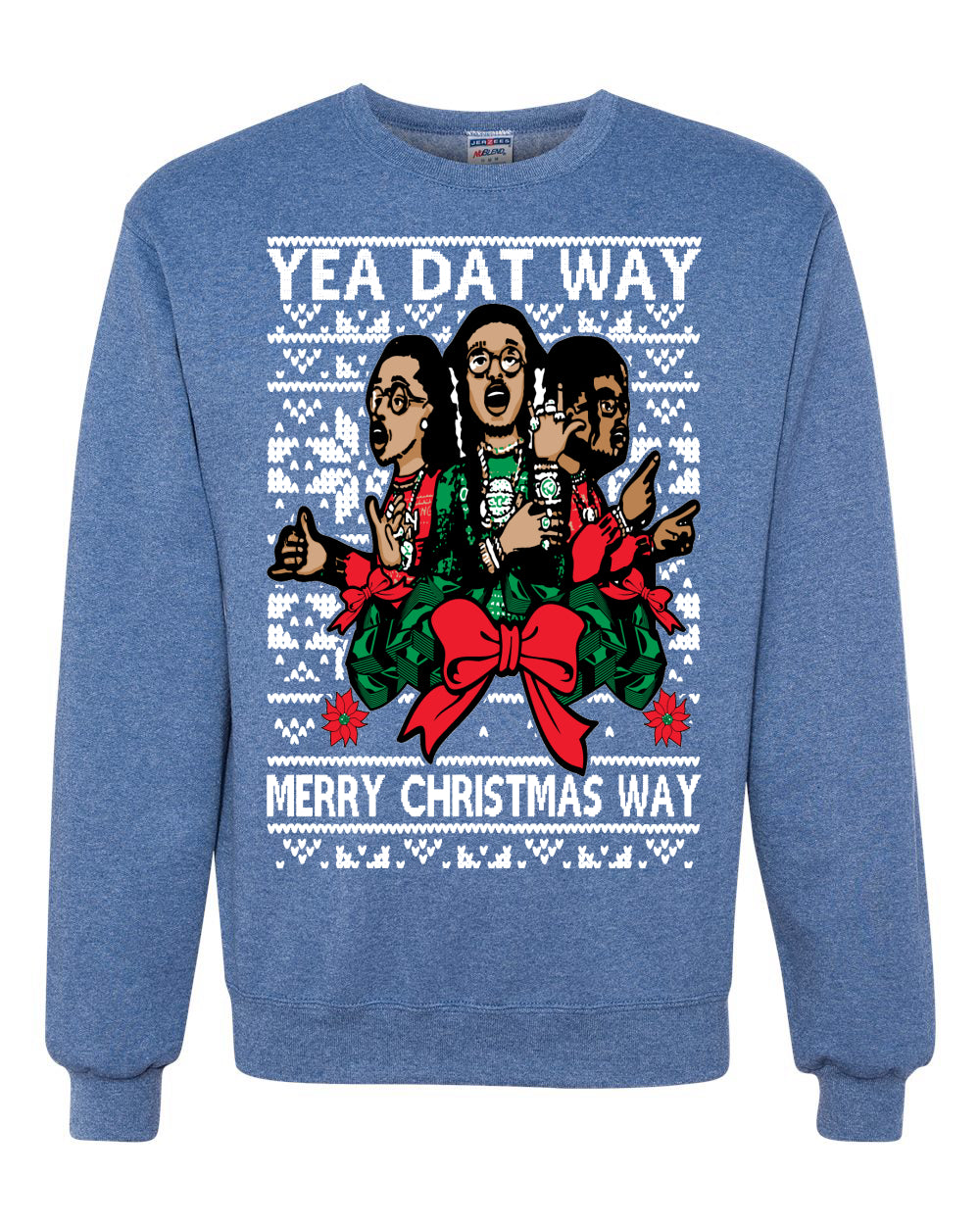 Yea Dat Way Merry Christmas Way, Christmas Gifts, Funny Xmas Gift Idea, Ugly Christmas Sweater Unisex Crewneck Sweatshirt