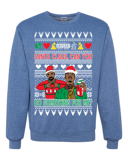 Santa Claus, Can You Do Something For Me? ,Christmas Gifts, Funny Xmas Gift Idea, Ugly Christmas Sweater Unisex Crewneck Sweatshirt