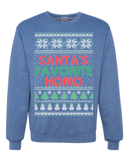 Santa's Favorite Homo ,Christmas Gifts, Funny Xmas Gift Idea, Ugly Christmas Sweater Unisex Crewneck Sweatshirt