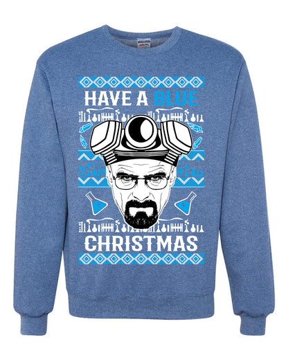 Have a Blue Christmas Walter Breaking TV Christmas, Christmas Gifts, Funny Xmas Gift Idea, Ugly Christmas Sweater Unisex Crewneck Sweatshirt