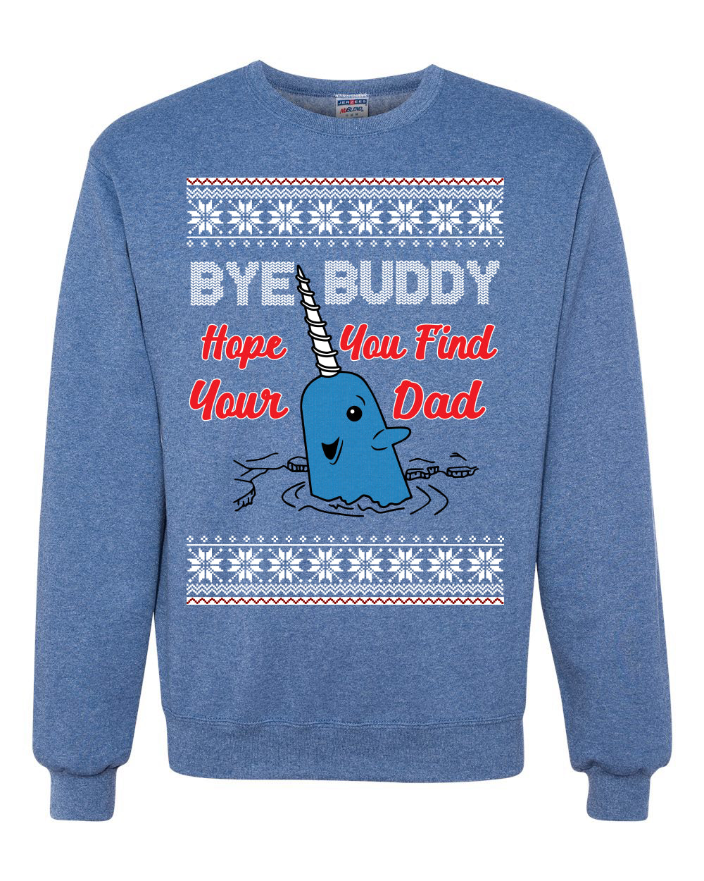 Narwhal Hope You Find Your Dad Quote, Christmas Gifts, Funny Xmas Gift Idea, Ugly Christmas Sweater Unisex Crewneck Sweatshirt
