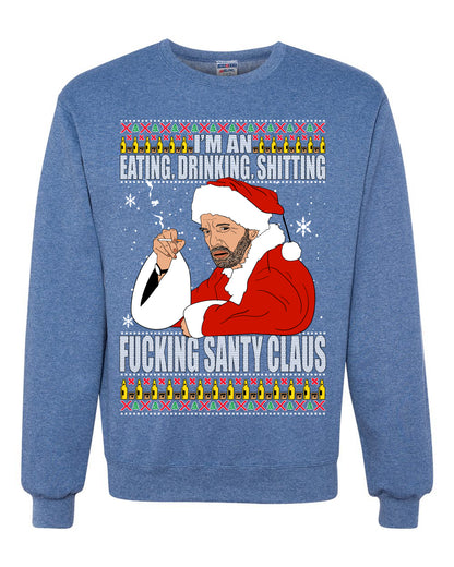 Bad Santa Fucking Santy Claus, Christmas Gifts, Funny Xmas Gift Idea, Ugly Christmas Sweater Unisex Crewneck Sweatshirt