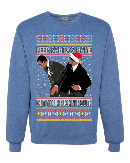 Will Smith Slaps Chris Rock Meme Keep Santa's Name Out of Your Mouth Crewneck Unisex Ugly Xmas Crewneck Sweater Ugly Christmas Sweater Unisex Crewneck Sweatshirt
