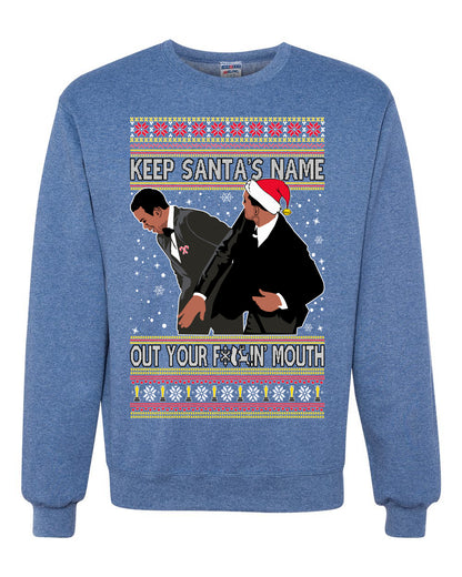 Ugly Christmas Holiday Crewneck Sweater Don’t Say Santa's Name Ugly Christmas Sweater Unisex Crewneck Sweatshirt
