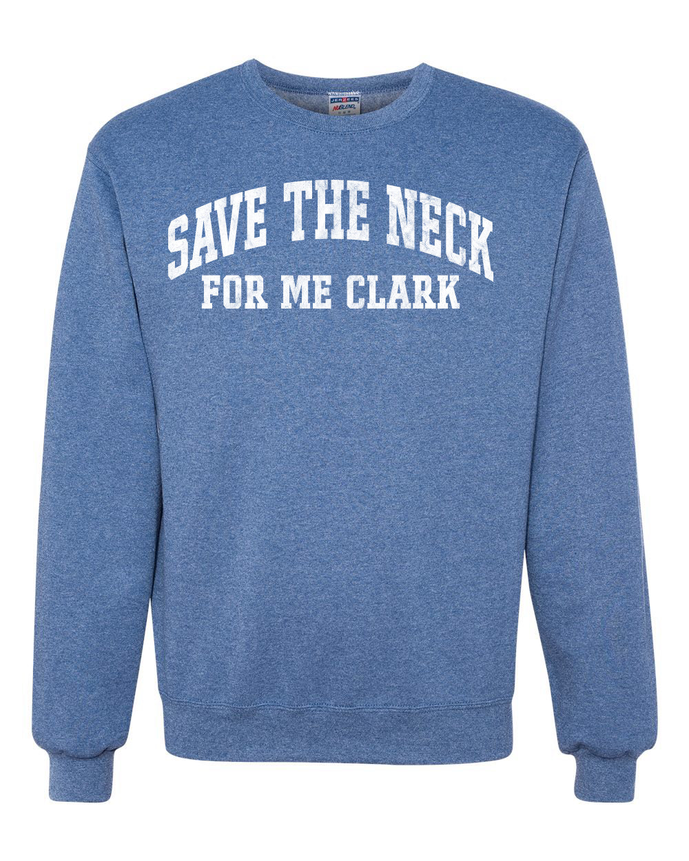 Vintage Movie Quote Save The Neck For Me Clark, Christmas Gifts, Funny Xmas Gift Idea, Ugly Christmas Sweater Unisex Crewneck Sweatshirt
