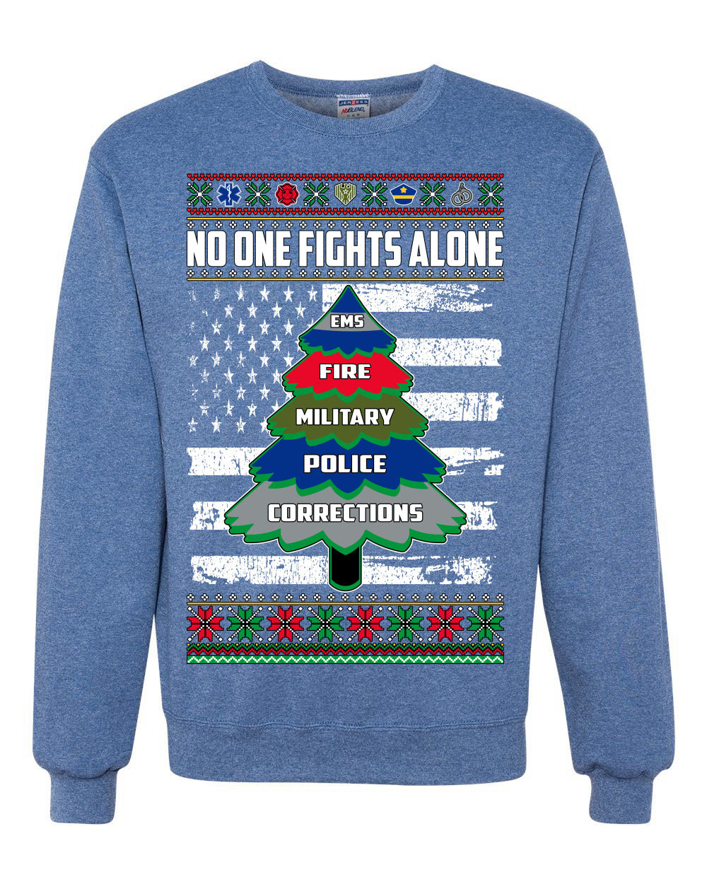 No One Fights Alone, The Heroes, Christmas Gifts, Funny Xmas Gift Idea, Ugly Christmas Sweater Unisex Crewneck Sweatshirt