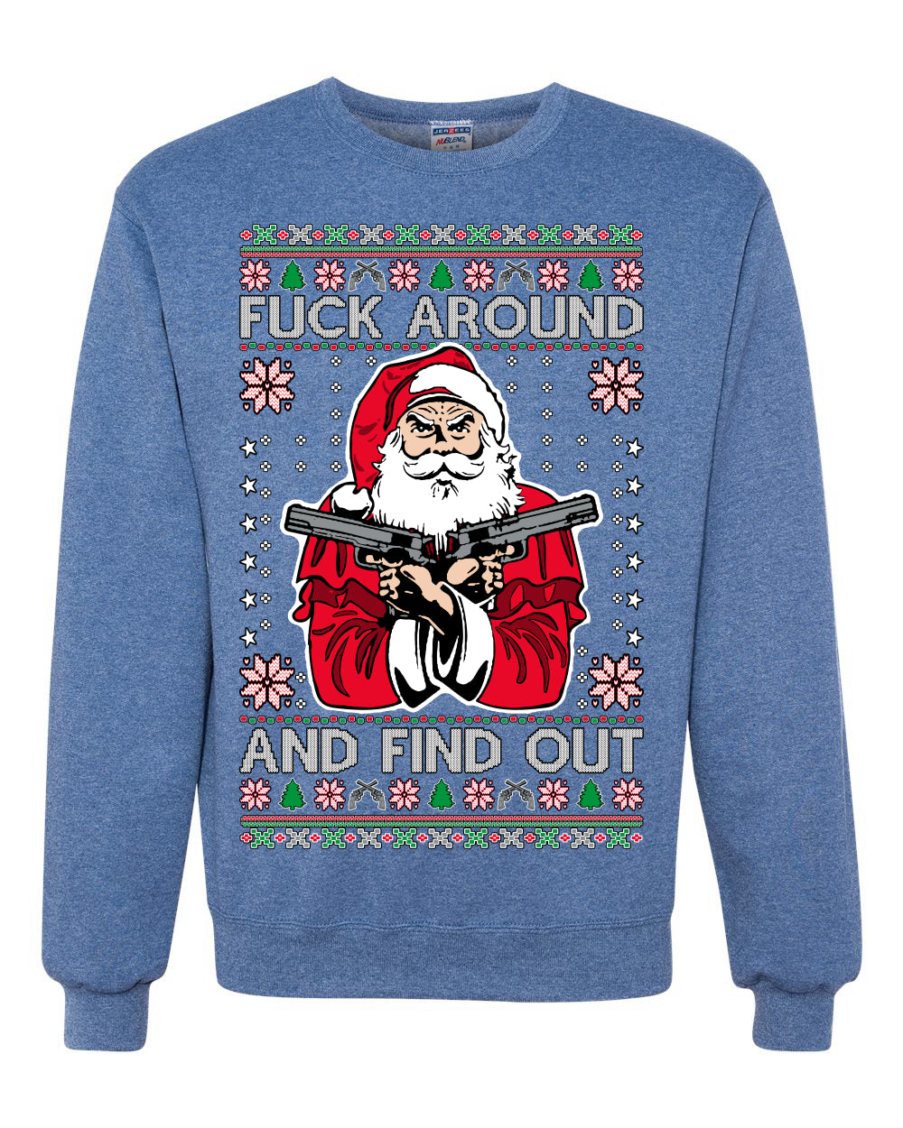 F Around And Find Out Santa, Christmas Gifts, Funny Xmas Gift Idea, Ugly Christmas Sweater Unisex Crewneck Sweatshirt