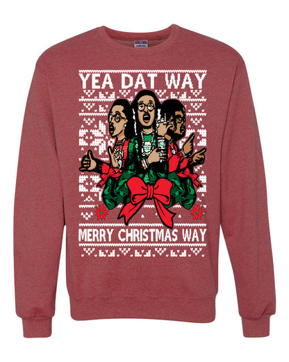 Yea Dat Way Merry Christmas Way, Christmas Gifts, Funny Xmas Gift Idea, Ugly Christmas Sweater Unisex Crewneck Sweatshirt