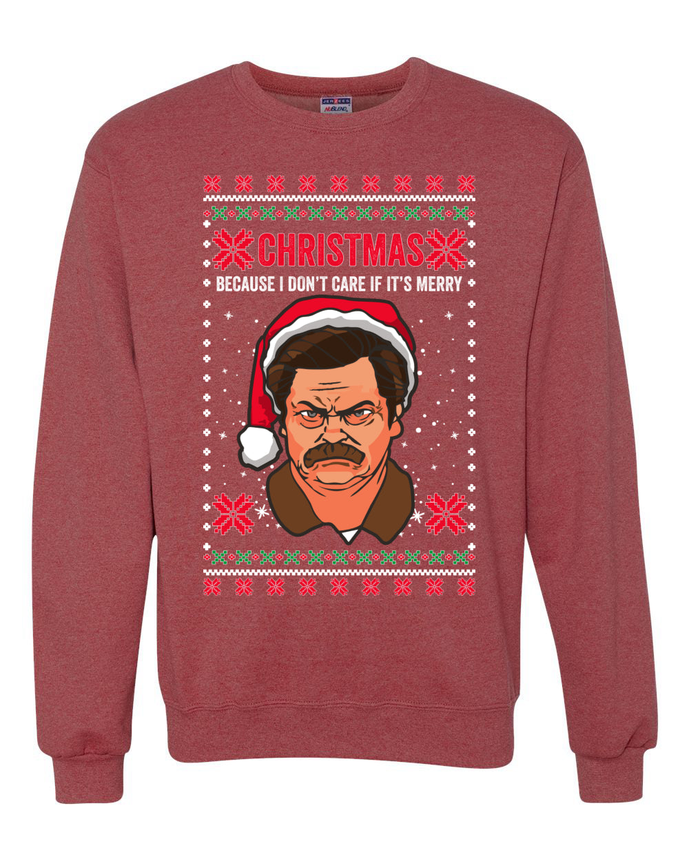 Christmas Ron - I Don't Care If Its Merry, Christmas Gifts, Funny Xmas Gift Idea, Ugly Christmas Sweater Unisex Crewneck Sweatshirt