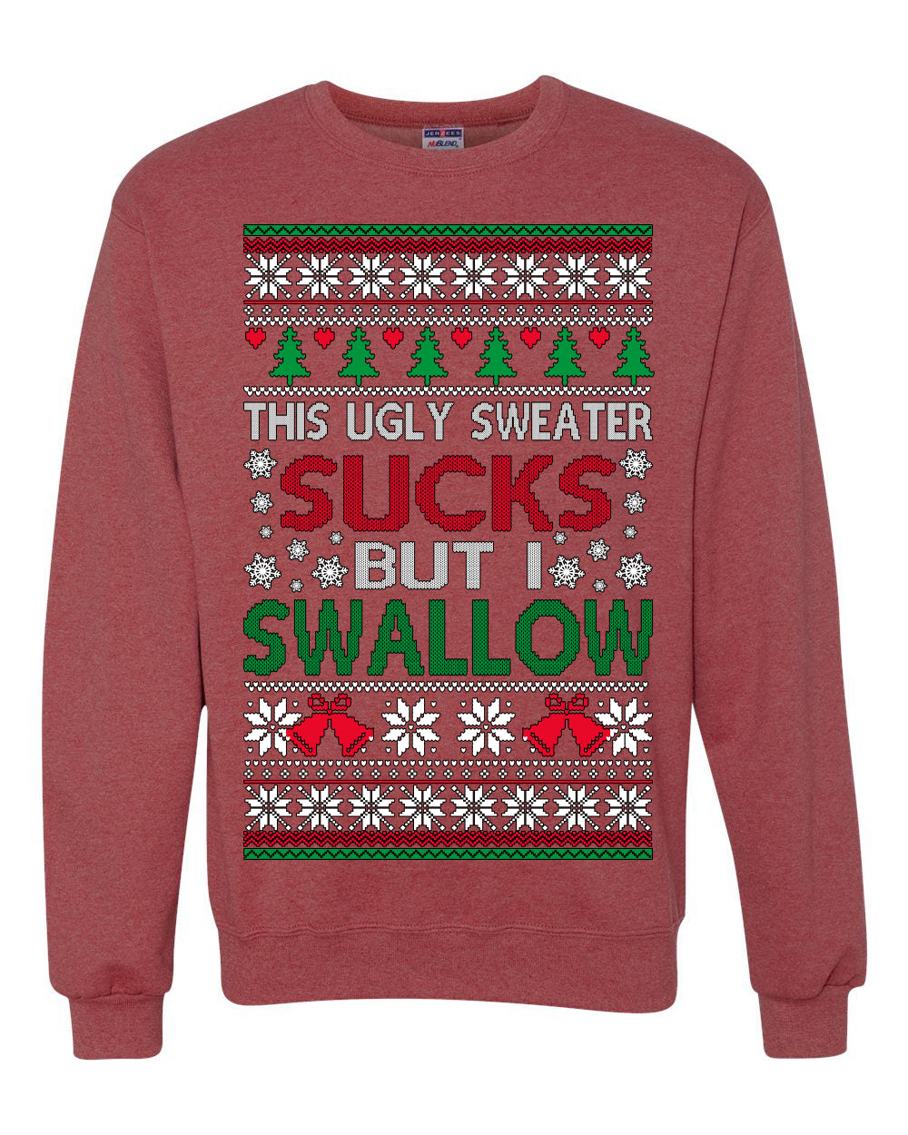 This Ugly Sweater SUCKS But I SWALLOW , Merry Christmas Tee, Ugly Christmas,  Sweater Unisex Crewneck Sweatshirt