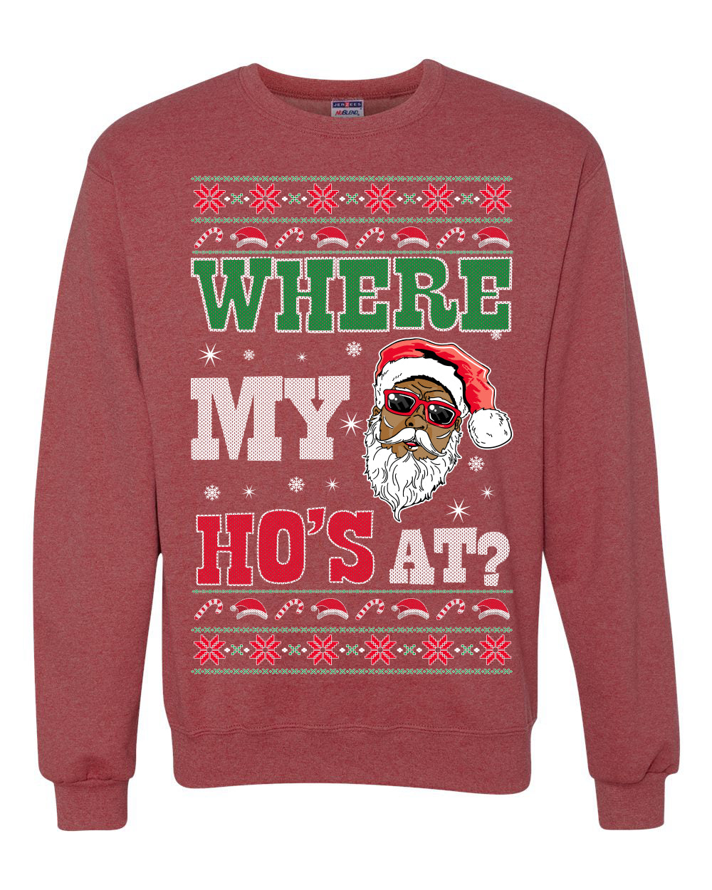 Where My Ho's At? ,Christmas Gifts, Funny Xmas Gift Idea, Ugly Christmas Sweater Unisex Crewneck Sweatshirt