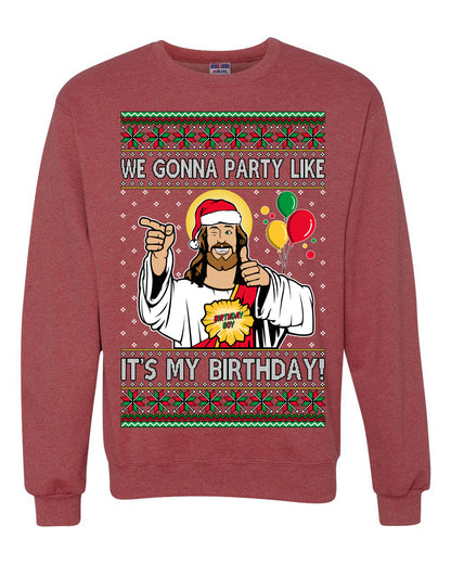 Gonna Party Like It's My Birthday Jesus, Christmas Gifts, Funny Xmas Gift Idea, Ugly Christmas Sweater Unisex Crewneck Sweatshirt